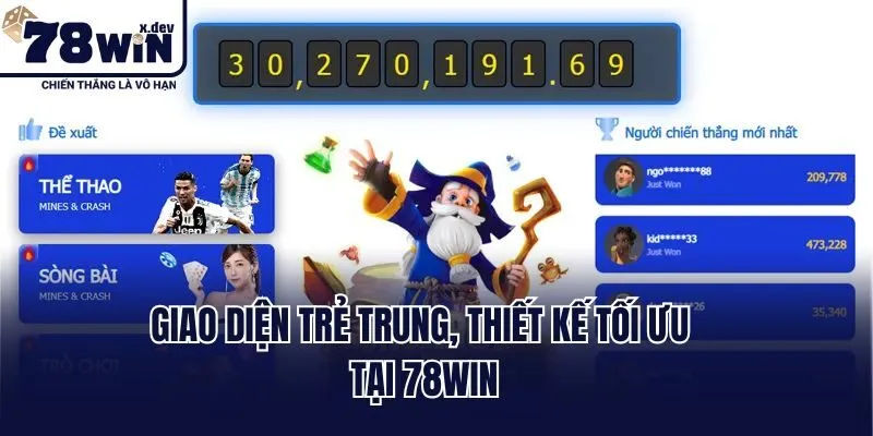 Giao diện trẻ trung, thiết kế tối ưu tại 78win