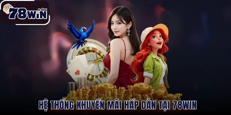 Trang Chủ 46 Tổng hợp các khuyến mãi 78WIN siêu hấp dẫn